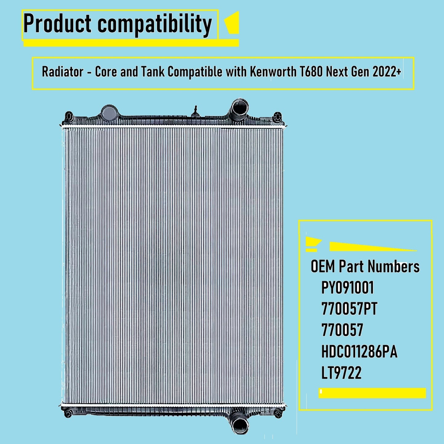 Radiator - Core and Tank Compatible with Kenworth T680 Next Gen 2022+  | PY091001