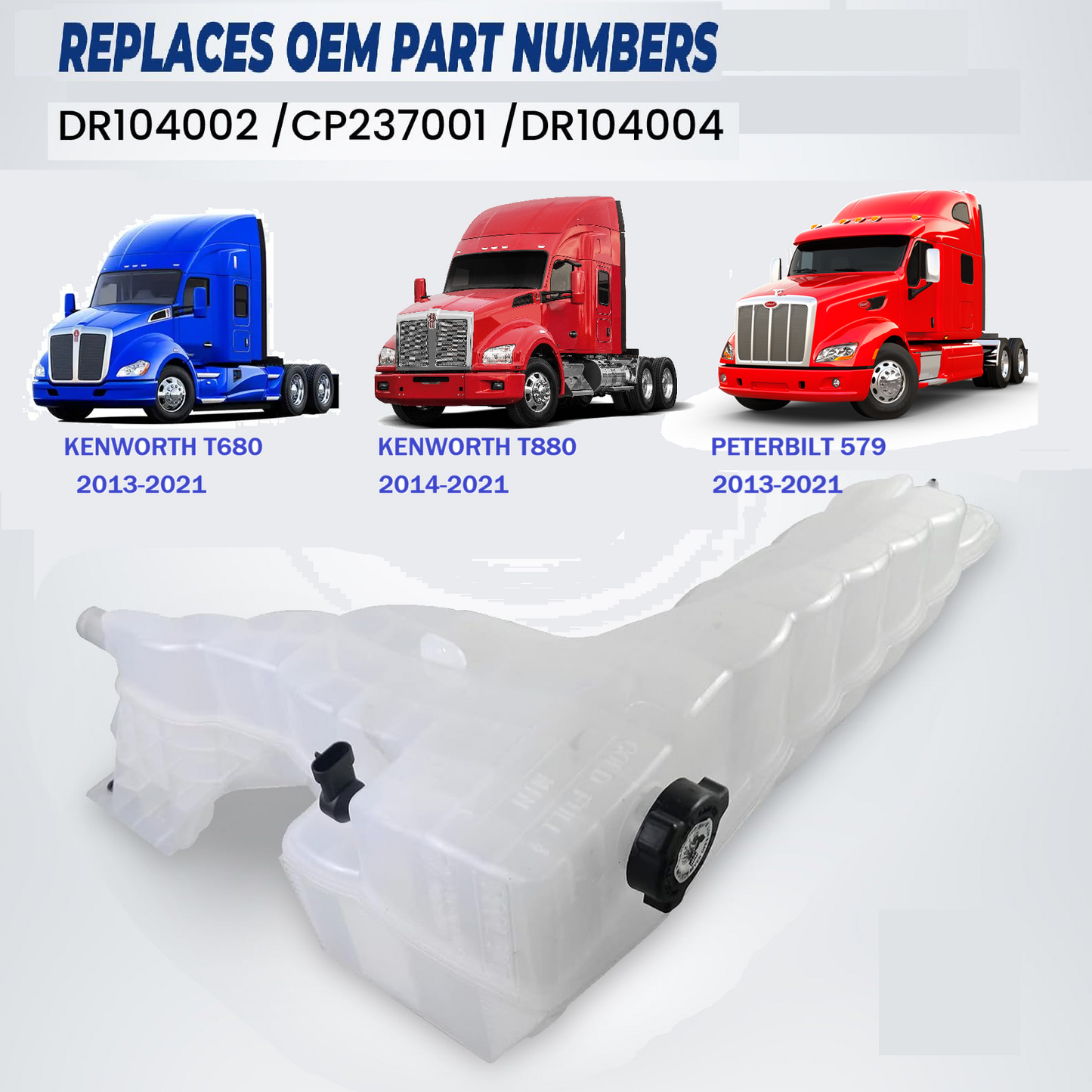 Coolant Reservoir Tank for Peterbilt 579 Kenworth T880 T680 2013 2014 2015 2016 2017 2018 2019 2020 2021 | DR104002
